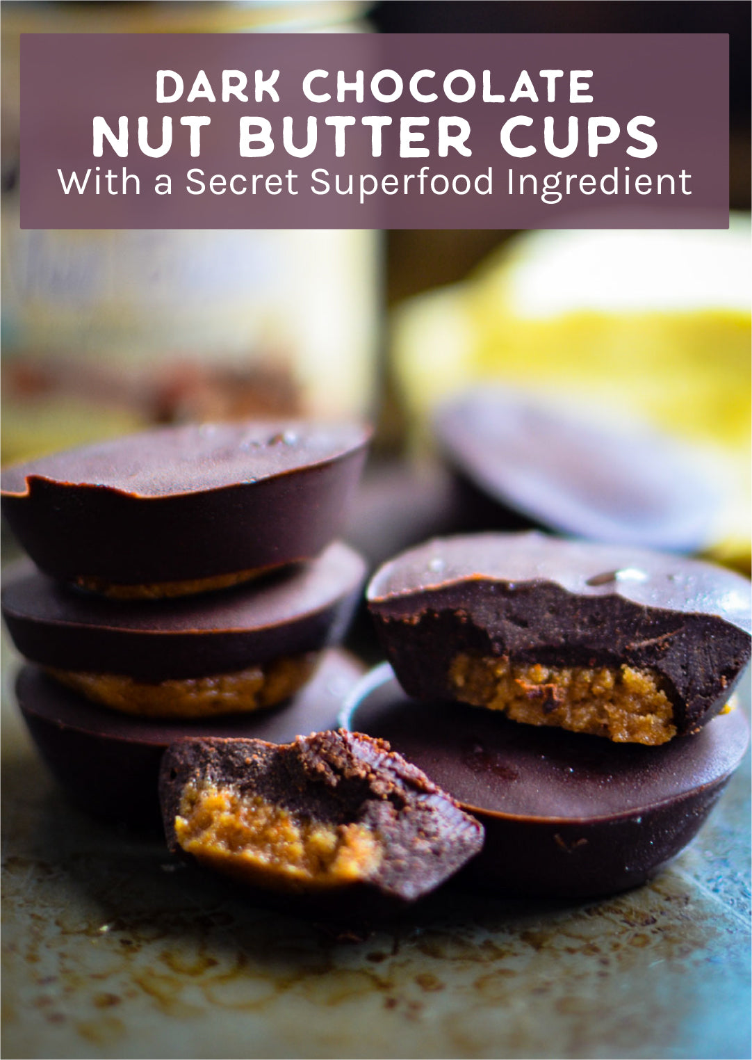 nut-butter-cups-wfnblog-main a stack of Homemade Dark Chocolate Nut Butter Cups on a tabletop