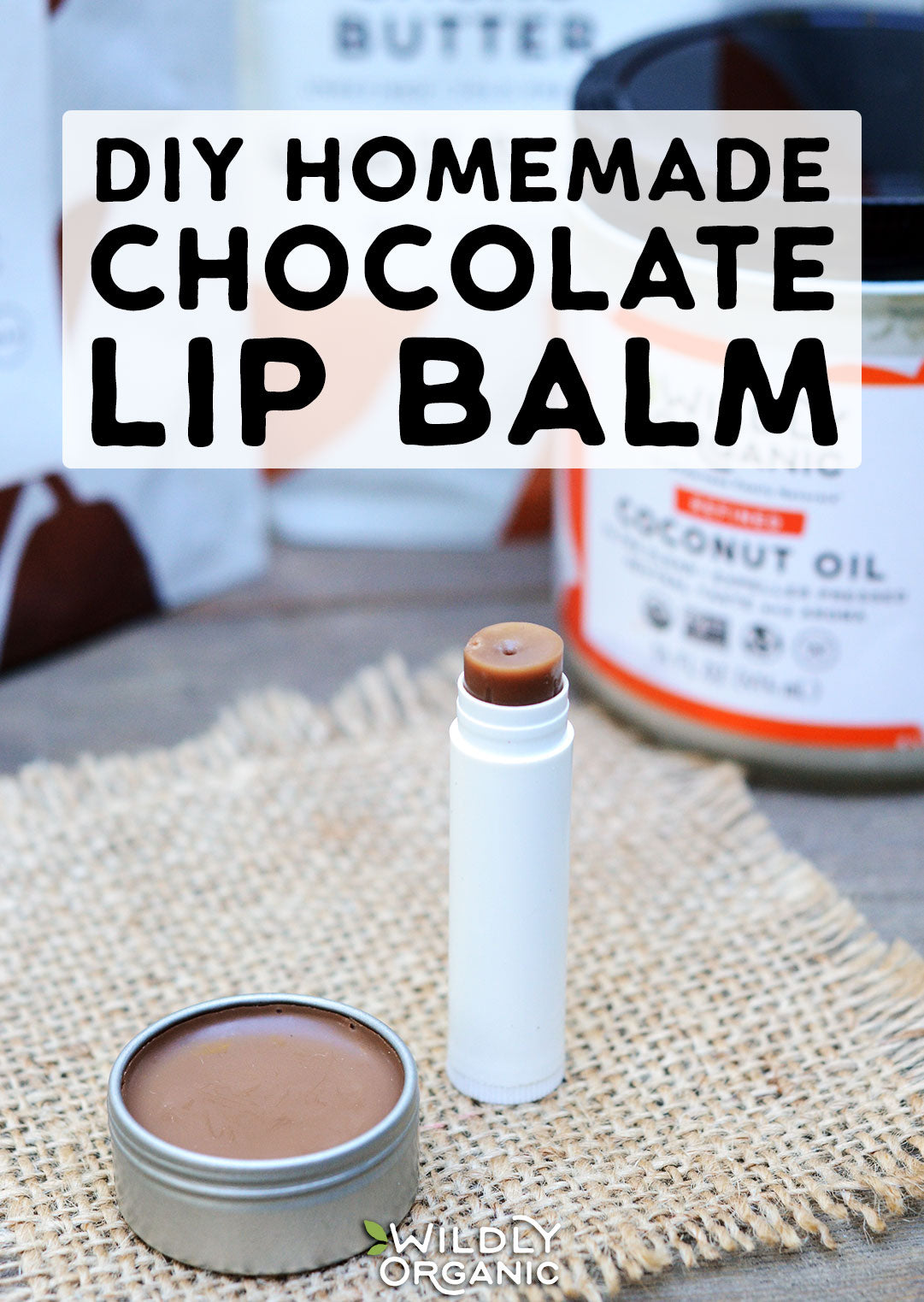 Photo of DIY homemade chocolate lip balm. Easy four-ingredient recipe, perfect to make for yourself or as a gift
